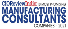 10 Most Promising Manufacturing Consultants Companies - 2021